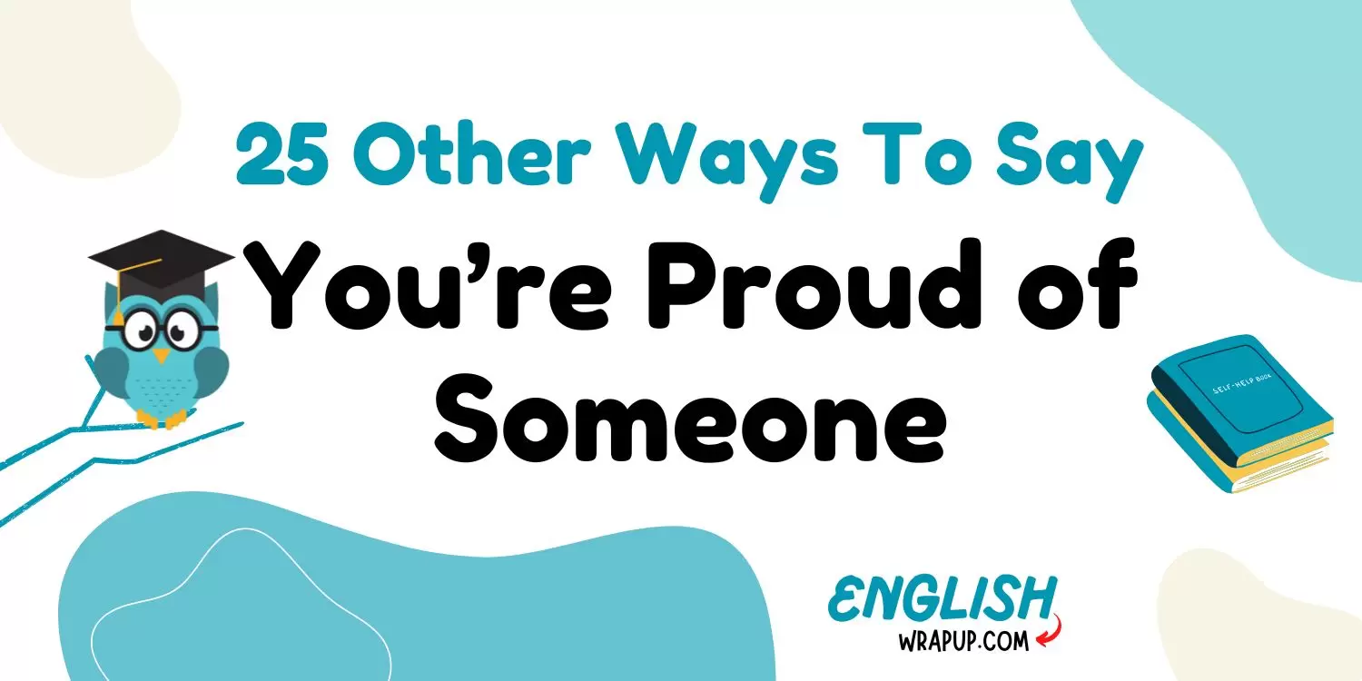 You’re Proud of Someone